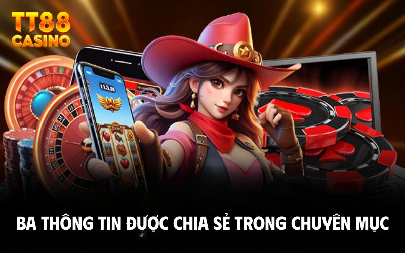 Ba thông tin được chia sẻ trong chuyên mục