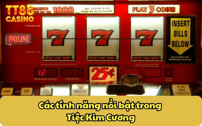 Các tính năng nổi bật trong Tiệc Kim Cương