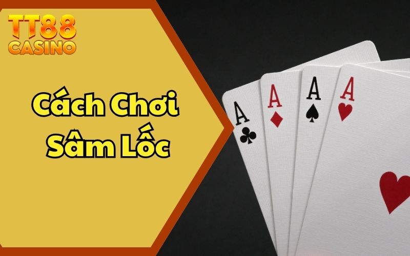 Cách Chơi Sâm Lốc Đổi Thưởng TT88 Từ Căn Bản | Cập Nhật 2025