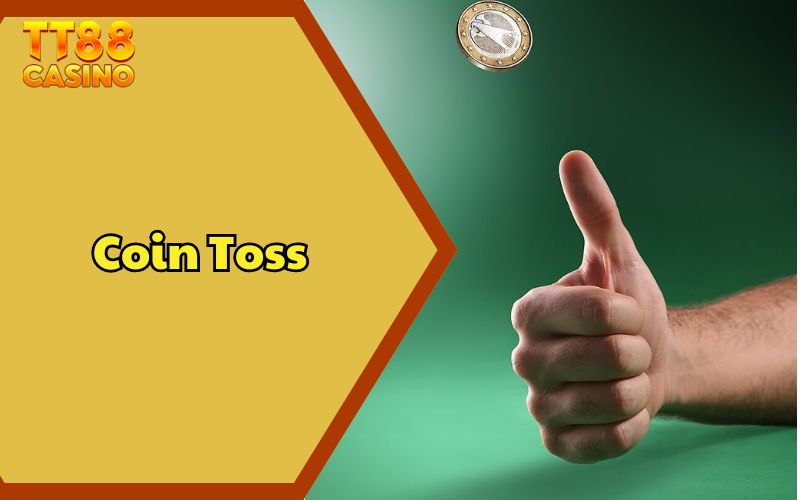 Coin Toss - Trò Chơi Cá Cược Với Cơ Hội Thắng 50/50