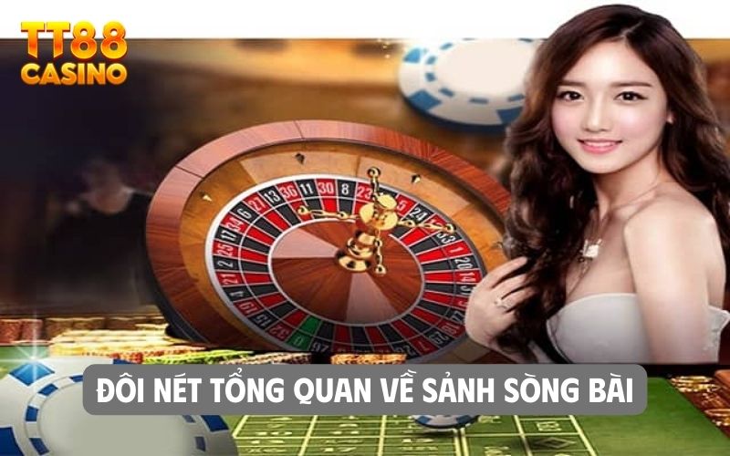 Đôi nét tổng quan về sảnh sòng bài