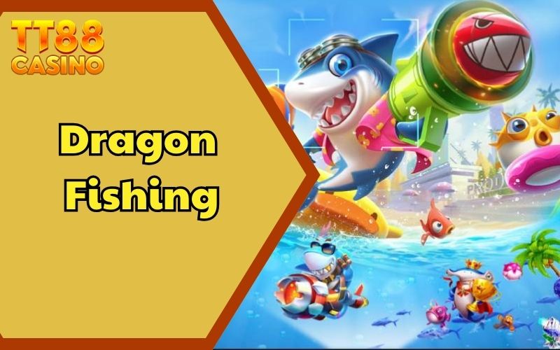 Dragon Fishing Online Cực Hot - Đăng Ký Mới Nhận Ngay 125k