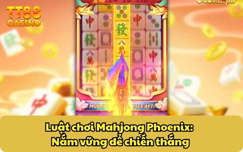 Luật chơi Mahjong Phoenix: Nắm vững để chiến thắng