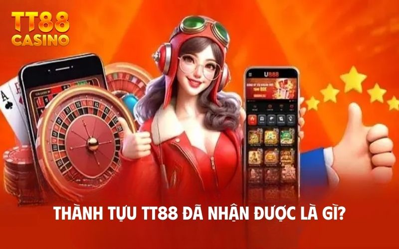 Thành tựu TT88 đã nhận được là gì?