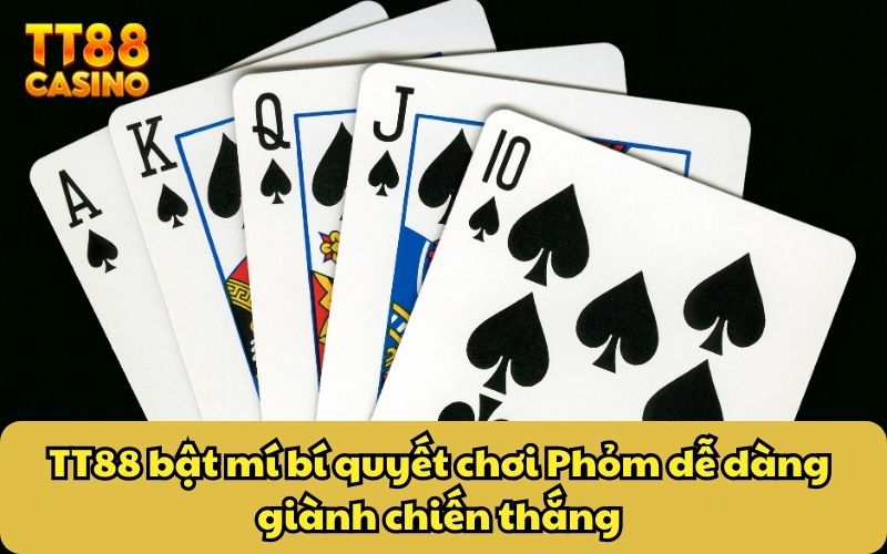 TT88 bật mí bí quyết chơi Phỏm dễ dàng giành chiến thắng